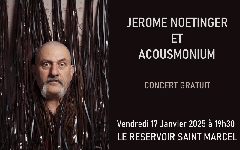 Jerome Noetinger - Le Réservoir St Marcel